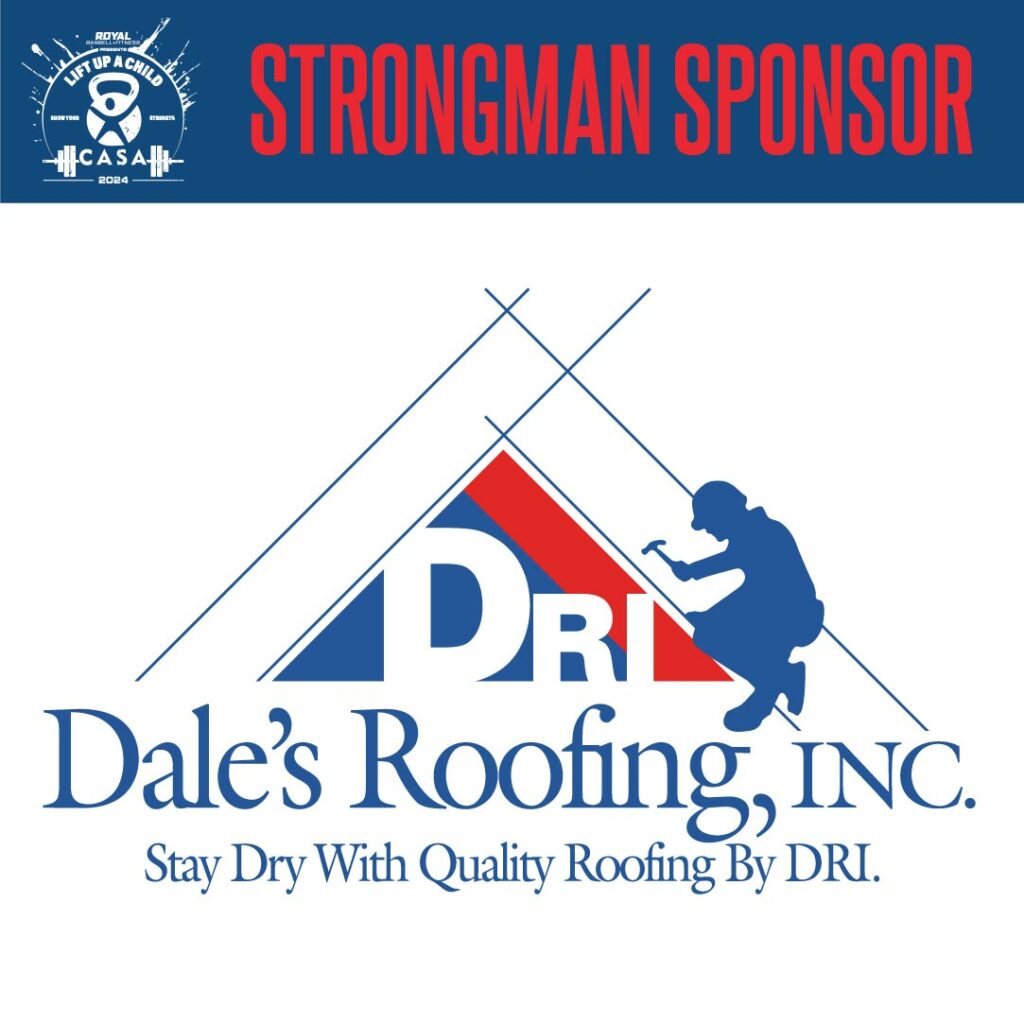 Dale's Roofing | Lift Up A Child Strongman Sponsor